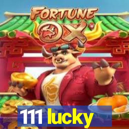 111 lucky